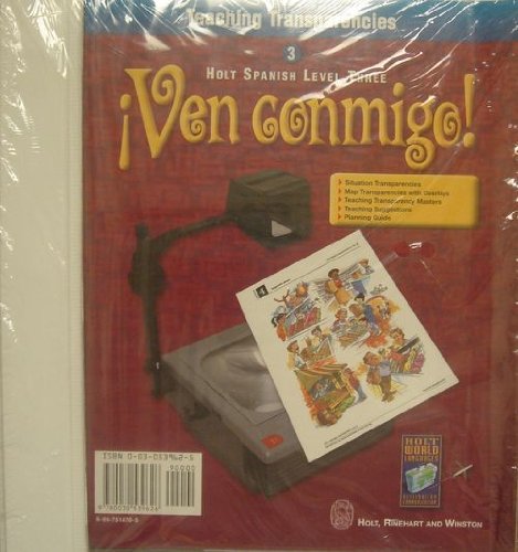 Ven Conmigo Holt Spanish Level 3 Teaching Transparencies [Textbook Binding] Holt, Rinehart & Winston