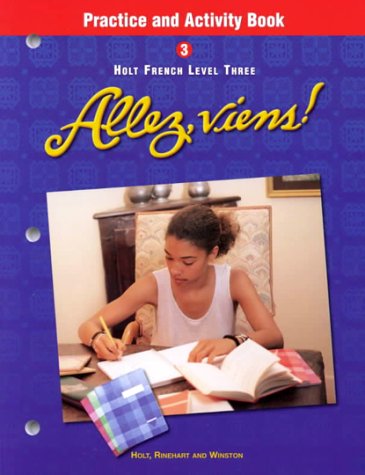 Allez, Viens!: Level 3 Practice and Activity Book Holt, Rinehart, and Winston, Inc. and Winston