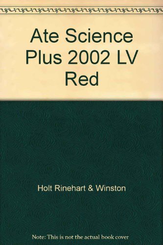 Ate Science Plus 2002 LV Red [Hardcover] Holt, Rinehart and Winston, Inc.
