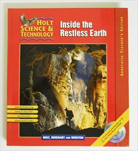 Inside the Restless Earth (Holt Science & Technology, Short Course F), Annotated Teacher's Edition Holt McDougal