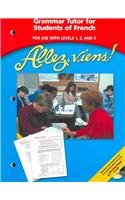 Allez Viens: Grammar Tutor (for use with levels 1, 2 and 3) Cherie Mitschke