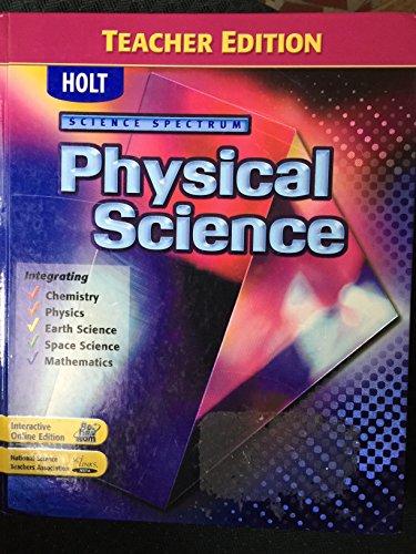 Holt Science Spectrum: Physical Science, Teacher's Edition [Hardcover] Ken Dobson