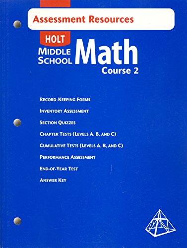 Holt Middle School Math, Course 2: Assessment Resources [Paperback] Holt, Rinehart and Winston, Inc.