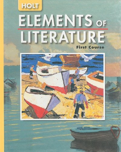 Holt Elements of Literature: First Course HOLT, RINEHART AND WINSTON