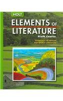 Elements of Literature: Student Edition Sixth Course 2005 [Hardcover] HOLT, RINEHART AND WINSTON