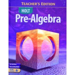 Pre-Algebra, Teacher's Edition Holt, Rinehart and Winston, Inc.