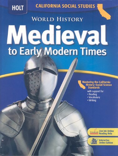 World History: Medieval to Early Modern Times (California Social Studies) [Hardcover] Stanley M. Burstein and Richard Shek