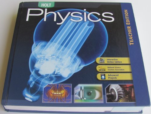 Holt Physics: Teacher Edition 2006 HOLT, RINEHART AND WINSTON