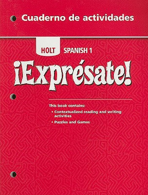 Â¡ExprÃ©sate!: Cuaderno de actividades Student Edition Level 1 [Paperback] HOLT, RINEHART AND WINSTON