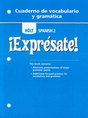 Expresate: Level 2 - Cuaderno de vocabulario y gramatica HOLT, RINEHART AND WINSTON