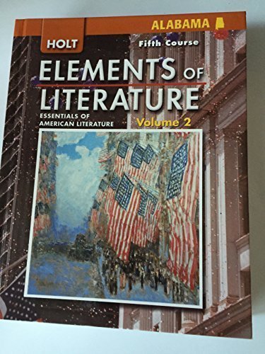 Elements of Literature: Essentials of American Literature Fifth Course, Volume 1 and 2 Alabama Teacher's Edition [Textbook Binding]