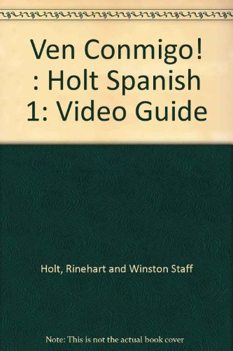 Ven Conmigo! : Holt Spanish 1: Video Guide Holt, Rinehart and Winston Staff