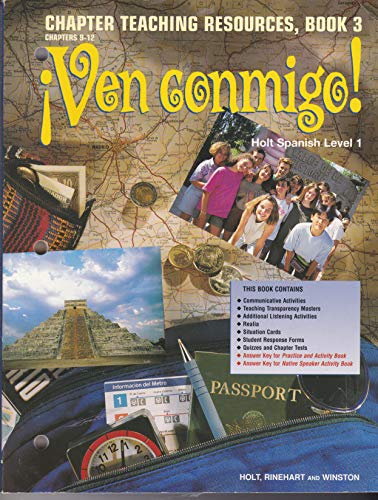 Ven Conmigo! Chapter Teaching Resources, Book 3: Chapters 9-12 (Holt Spanish Level 1) Holt, Rinehart and Winston Staff