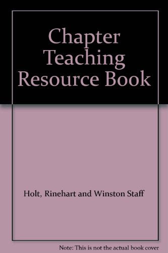 Chapter Teaching Resource Book Holt, Rinehart and Winston Staff