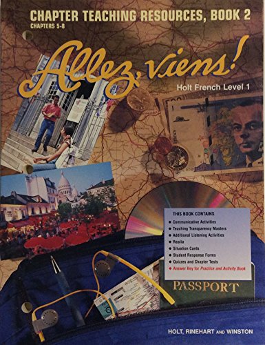 Allez, Viens! Holt French Level 1: Chapter Teaching Resources, Book 2 Chapters 5-8 (Paperback) [Paperback] Holt, Rinehart and Winston, Inc.