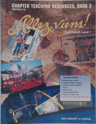 Allez, Viens! Holt French Level 1: Chapter Teaching Resources, Book 3 Chapters 9-12 (Paperback) [Paperback] Holt, Rinehart and Winston, Inc.