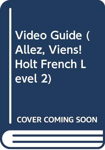 Video Guide (Allez, Viens! Holt French Level 2) [Paperback] Holt, Rinehart and Winston, Inc.