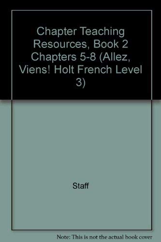 Chapter Teaching Resources Book 2 Chapters 5-8 Allez Viens (Holt French Level 2) [Paperback] Jamie Jones; Margaret Sellstrom; Anne Nerenz; Dominique Poumeyrol-Jumeau and Betty Peltier, Barbara Kelley, Elizabeth M. Rowe