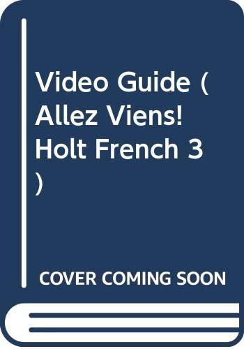 Video Guide (Allez Viens! Holt French 3) [Paperback] Holt, Rinehart and Winston, Inc.