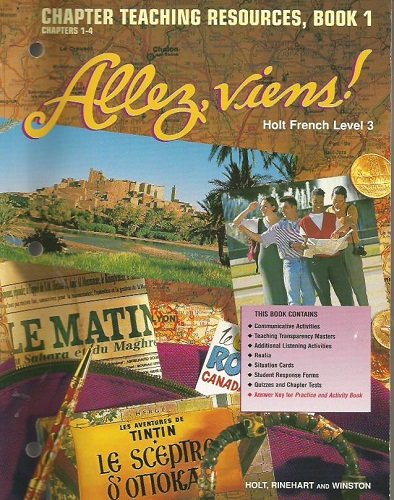 Allez, Viens! Holt French Level 3 Chapters 1-4 (Chapter Teaching Reasources, 1) [Textbook Binding]