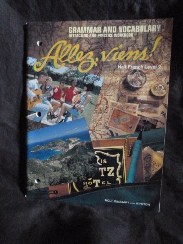 Allez, Viens! Holt French Level 2 Grammar and Vocabulary Reteaching and Practice Workbook by RINEHART AND WINSTON HOLT (1996-08-29) [Textbook Binding]
