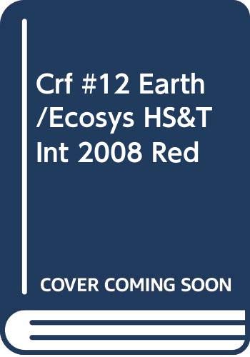 Crf #12 Earth/Ecosys HS&T Int 2008 Red [Paperback] Holt, Rinehart and Winston, Inc.