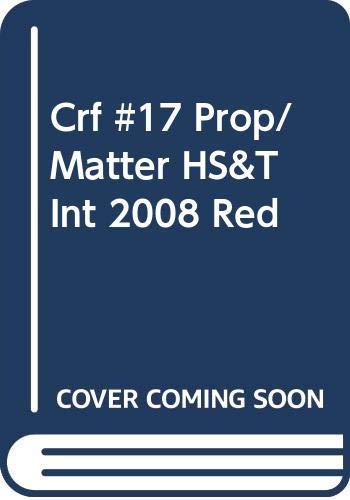 Crf #17 Prop/Matter HS&T Int 2008 Red [Paperback] Holt, Rinehart and Winston, Inc.
