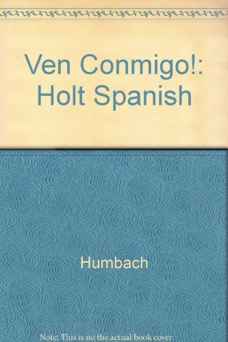 Ven Conmigo!: Holt Spanish Holt