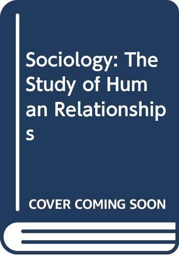 Sociology: The Study of Human Relationships Teacher's Manual W. LaVerne Thomas and Kenneth W. Thomas