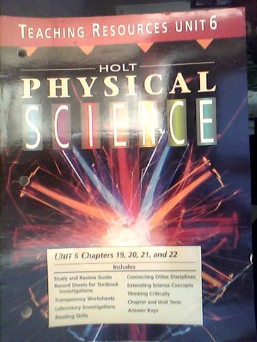 Holt Physical Science (Chapters 19, 20, 21 and 22, Unit 6) [Textbook Binding] Holt