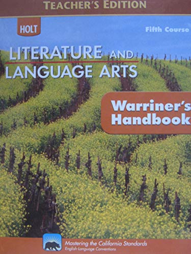 California Holt Literature & Language Arts: Holt Handbook, Fifth Course: Grammar, Usage, Mechanics, Sentences [Hardcover] Warriner E