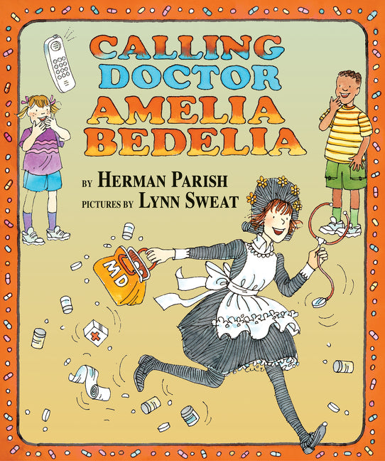 Calling Doctor Amelia Bedelia