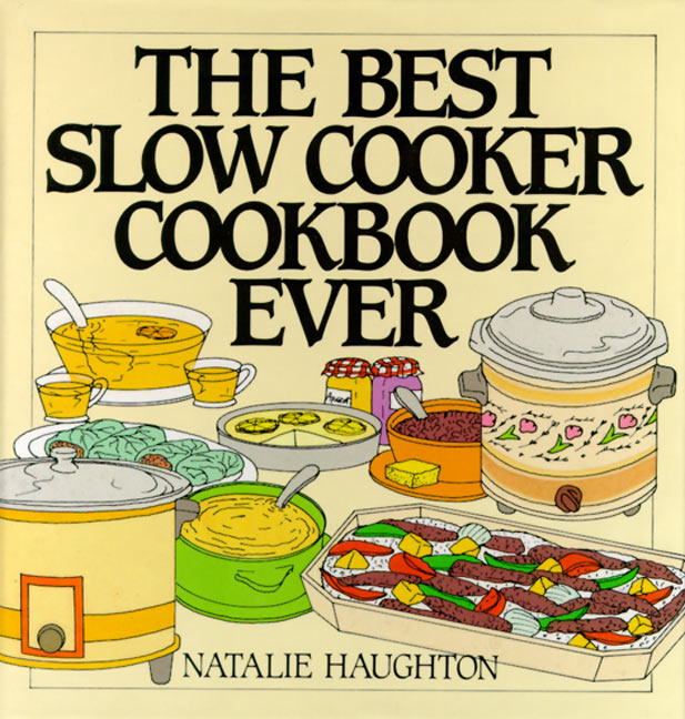 The Best Slow Cooker Cookbook Ever