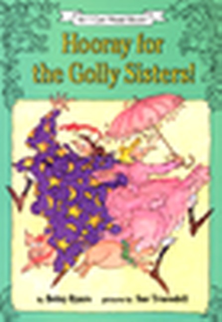 Hooray for the Golly Sisters!