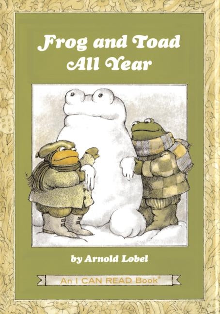 Frog and Toad All Year: From the Classic Animal Friendship and Adventure Series, Great for Growing Reading Skills and Early Literacy Development for Kids [ages 4-8]