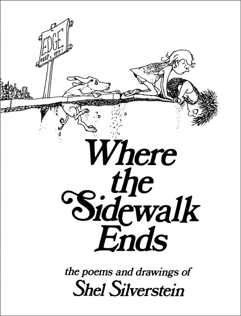 Where the Sidewalk Ends: Poems and Drawings
