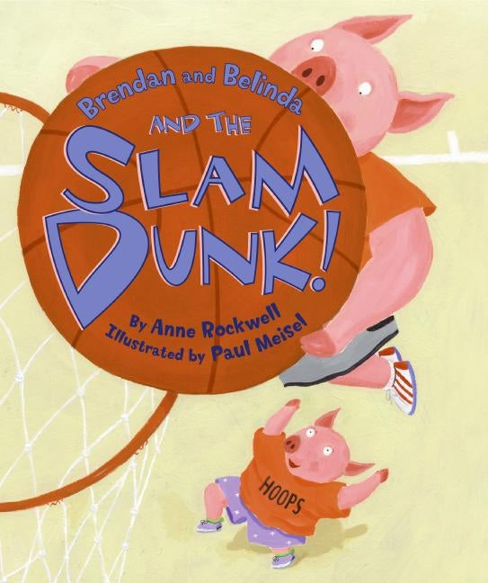 Brendan and Belinda and the Slam Dunk!