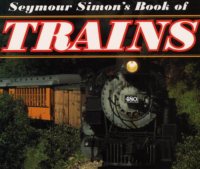 Seymour Simon's Book of Trains