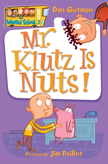 My Weird School #2: Mr. Klutz Is Nuts!