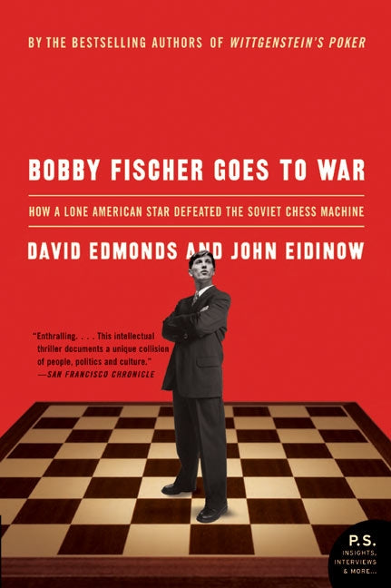 Bobby Fischer Goes to War: How A Lone American Star Defeated the Soviet Chess Machine