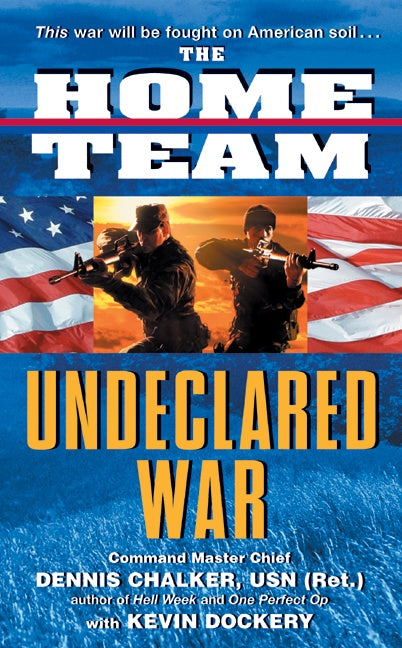 The Home Team: Undeclared War