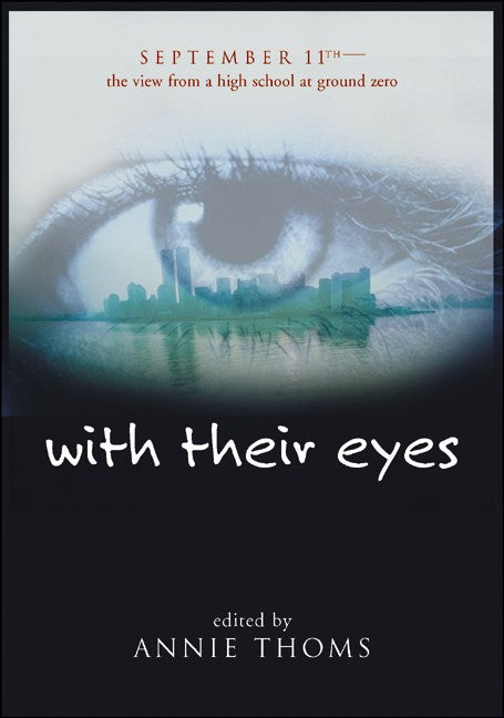with their eyes: September 11th-The View from a High School at Ground Zero