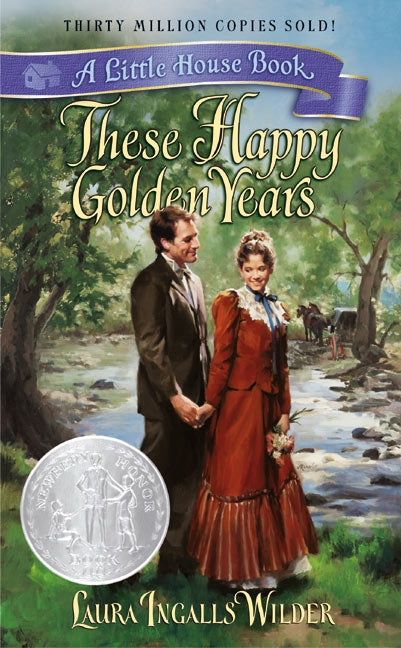These Happy Golden Years: A Newbery Honor Award Winner
