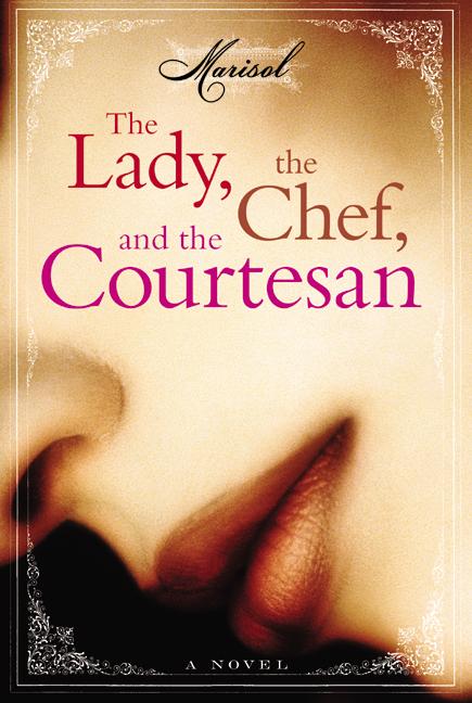The Lady, the Chef, and the Courtesan