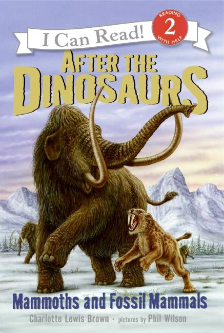 After the Dinosaurs: Mammoths and Fossil Mammals