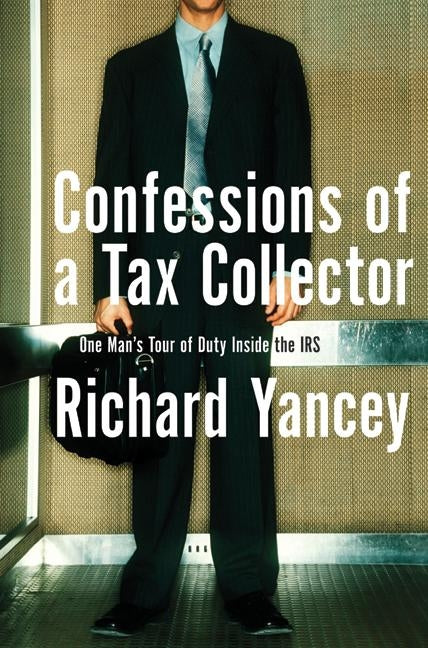 Confessions of a Tax Collector