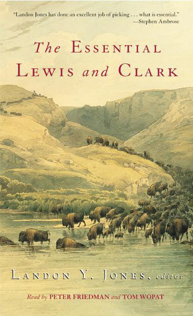 The Essential Lewis and Clark Selections