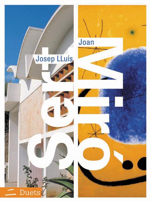 Josep Lluis Sert/Joan Miro
