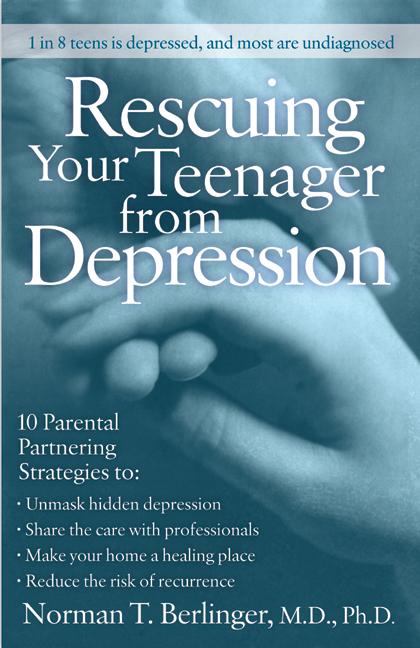 Rescuing Your Teenager from Depression