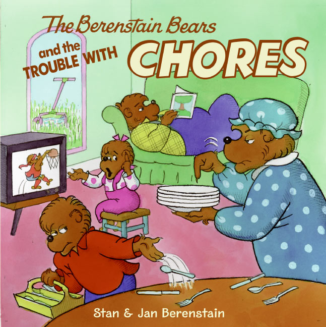 The Berenstain Bears and the Trouble with Chores